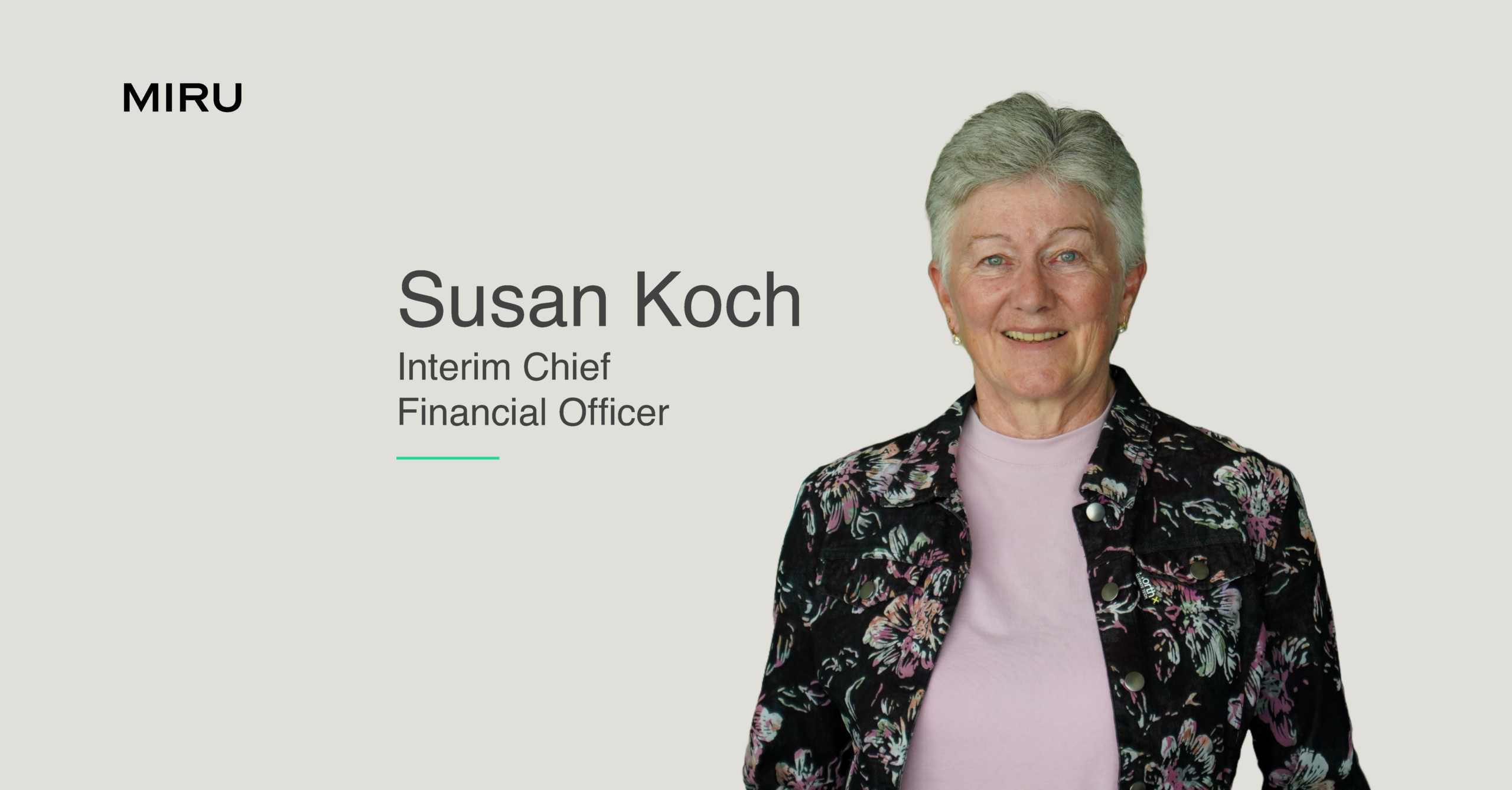 Miru Appoints Susan Koch as Interim Chief Financial Officer